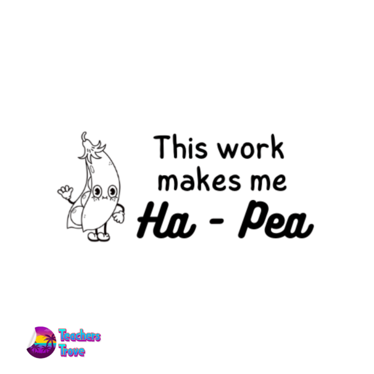 This work makes me Ha - Pea