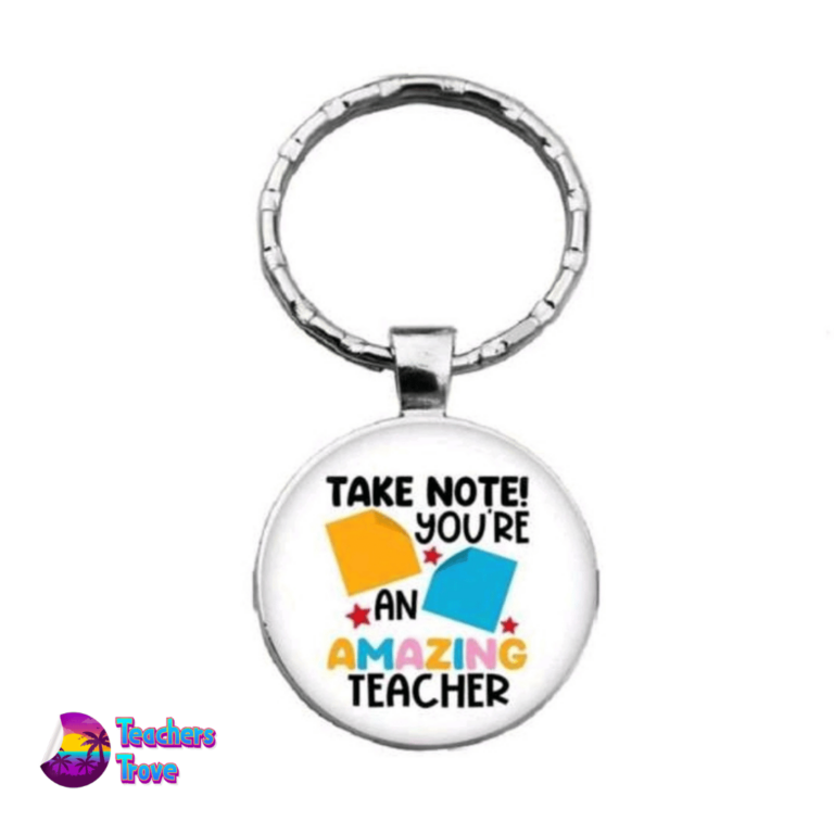 “Take Note! You're An Amazing Teacher” Keyring