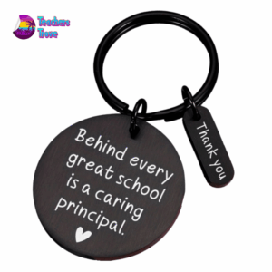 Behind Every Great School is a Caring Principal Keyring