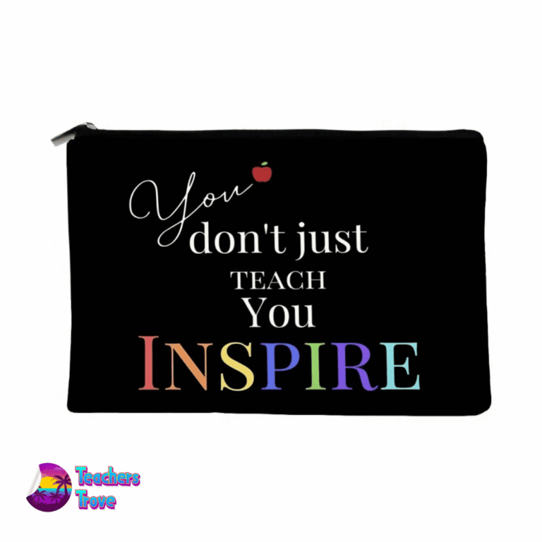 You Don't Just Teach, You Inspire Pencil Case