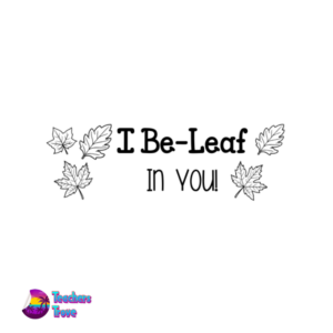 I-Be-Leaf-in-You-Stamp-2.png